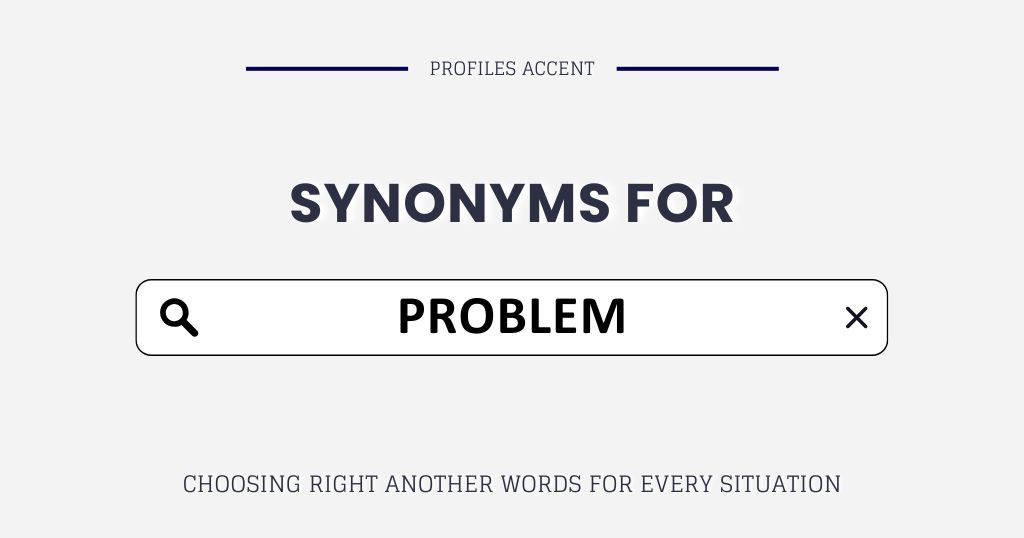 Another Word for Problem: The Right Synonym for Every Situation