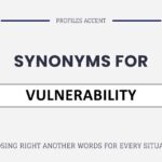 Another Word for Vulnerability: Better Alternatives for Every Context