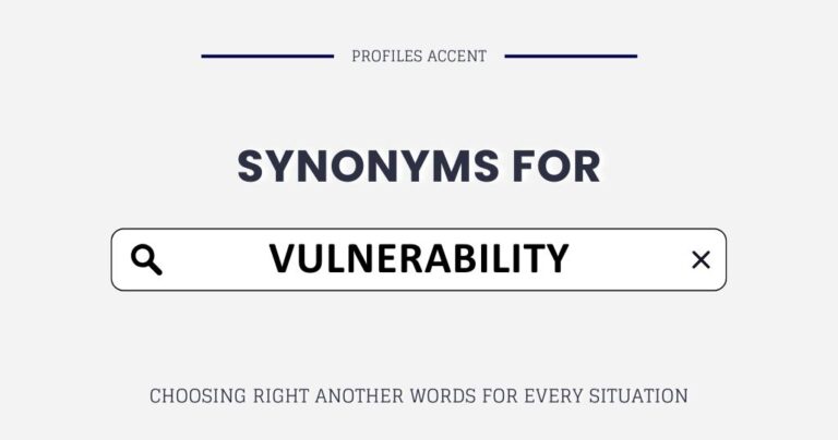 Another Word for Vulnerability: Better Alternatives for Every Context