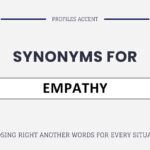 Another Word for Empathy: 25 Synonyms That Actually Say What You Mean 