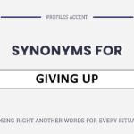 Another Word for Giving Up: 20+ Synonyms That Actually Fit Your Sentence