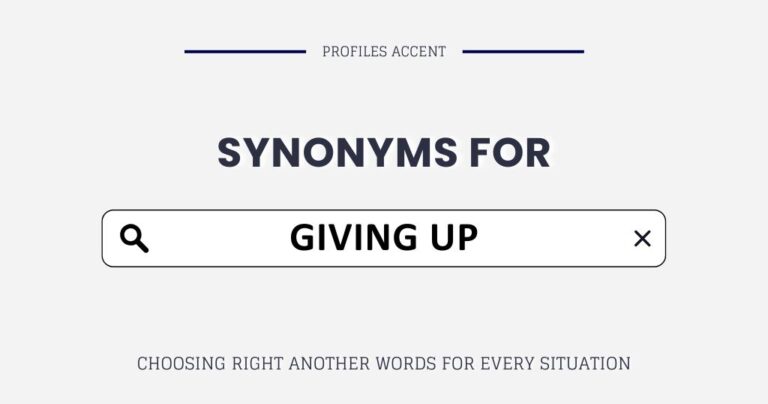 Another Word for Giving Up: 20+ Synonyms That Actually Fit Your Sentence