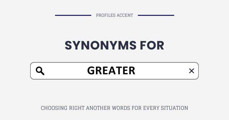 Another Word for Greater: Find the Exact Synonyms You've Been Missing