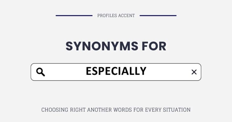 Another Word for Especially: 22+ Synonyms That Actually Fit Your Writing