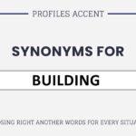 35+ Another Word for Building: Choose the Right Building Synonyms