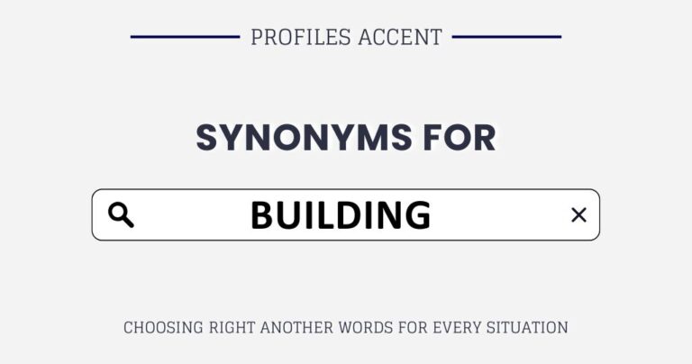 35+ Another Word for Building: Choose the Right Building Synonyms