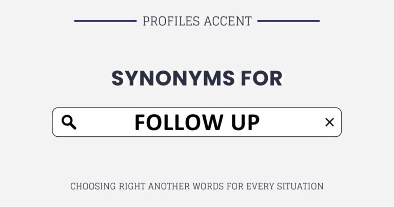 40+ Another Word for Follow Up: Pick Up Right Synonym Follow Up