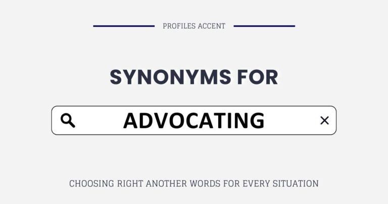 Another Word for Advocating: 30+ Right Synonyms for Advocating