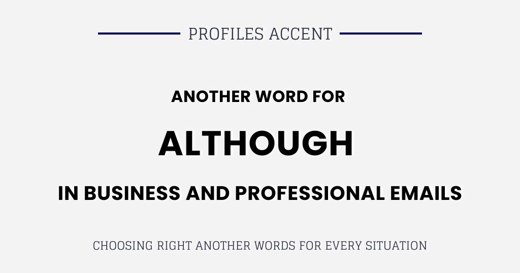Another Word for Although in Business and Professional Emails