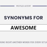 Another Word for Awesome: 40+ Synonyms, Tone Tips & Real Usage