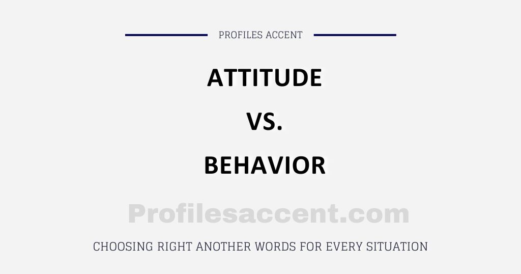 Attitude vs. Behavior Confusion Nobody Warns You About