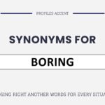 Another Word for Boring: 30+ Exact Boring Synonyms Helps You