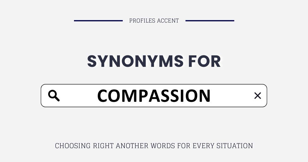 Another Word for Compassion: 35+ Synonyms (With Real Tone Differences)