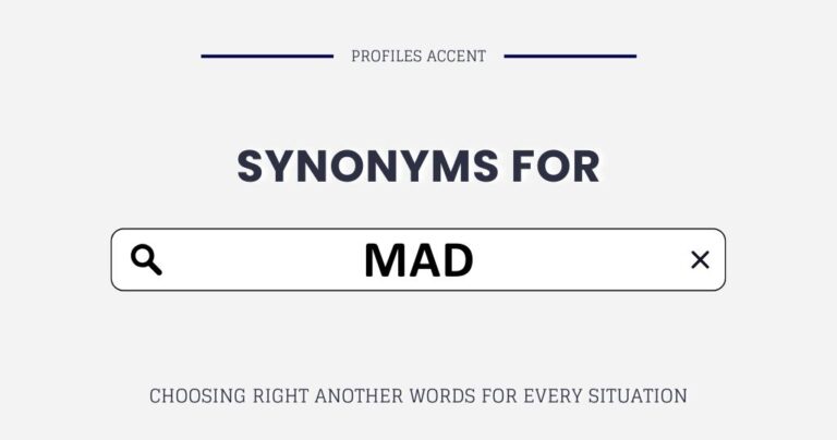 Another Word for Mad: 35+ Synonyms of Mad For Every Situation