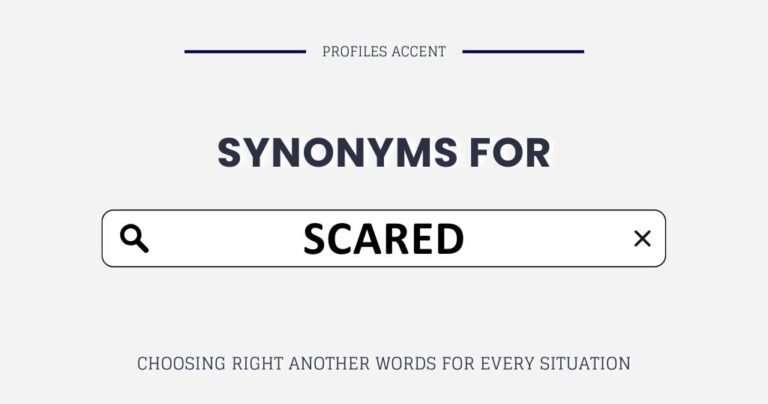 Another Word for Scared: 20+ Right Synonyms for Scared