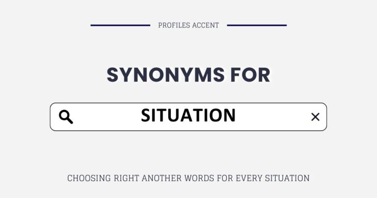 Another Word for Situation: 25+ Right Synonym For Every Time