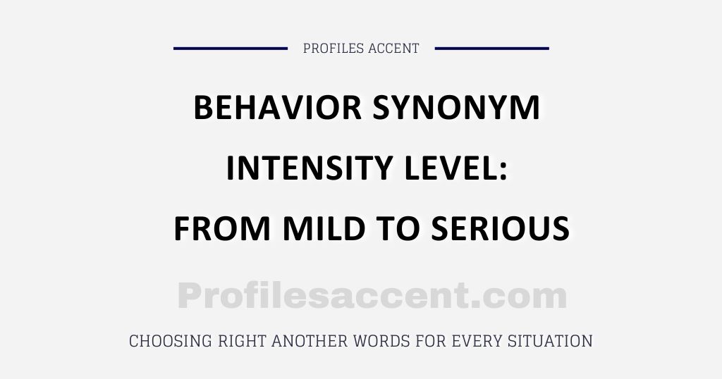 Behavior Synonym Intensity: From Mild to Serious