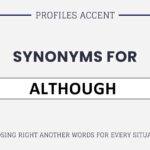 30+ Synonyms for Although: Use the Right Another Word for "Although"