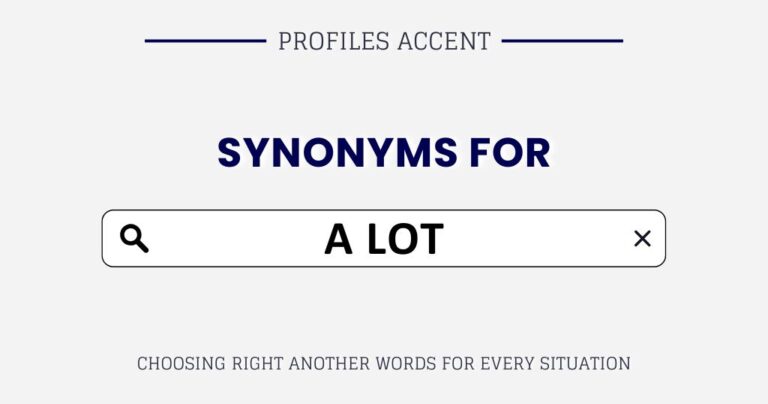 Another Word for A Lot: 35+ Right “A Lot”Synonyms for Every Situation