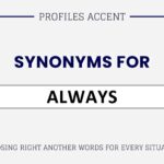 Another Word for Always: 35+ Synonyms by Tone, Context & Meaning