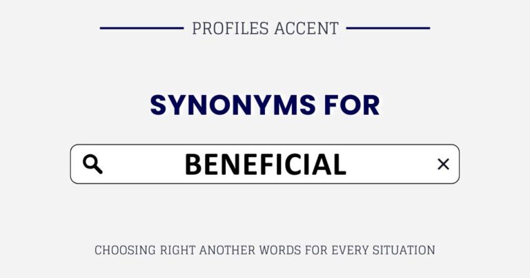 Another Word for Beneficial: 35+ Smarter Beneficial Synonyms to Use