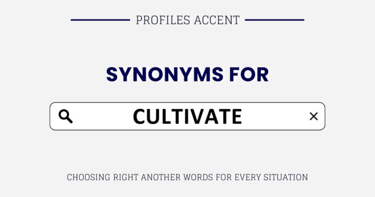 Another Word for Cultivate: 45+ Right Words Changes Everything