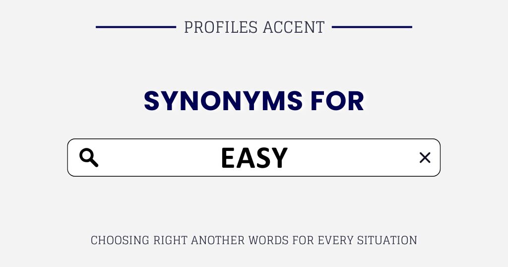 Another Word for Easy: 40+ Synonyms Sorted by Tone and Context