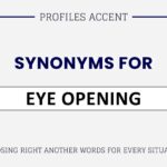 Another Word for Eye Opening: 45+ Synonyms (With Real Usage Guide)