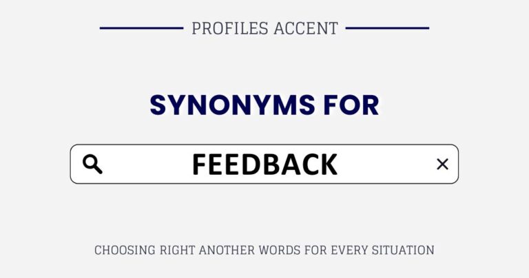 Another Word for Feedback: 40+ Synonyms, Tone Guide & When to Use Each
