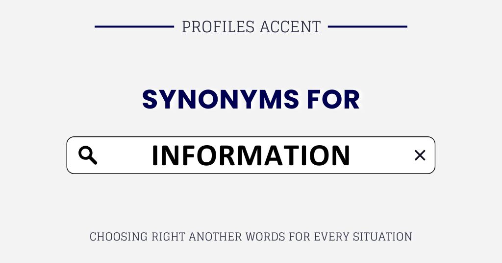 Another Word for Information: 45+ Synonyms for Information, Tone & Usage