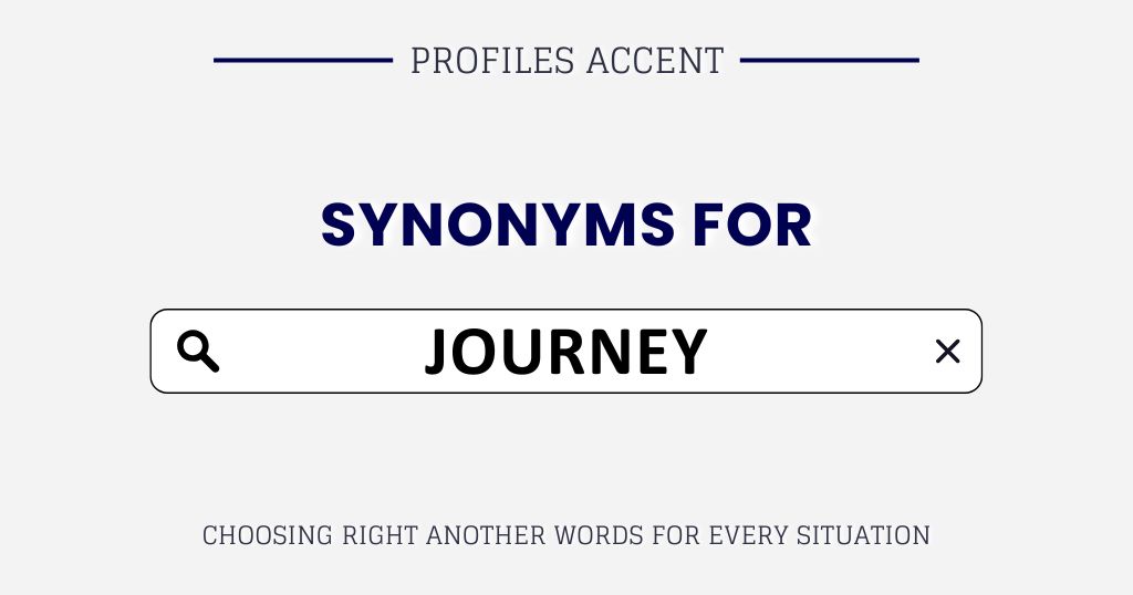Another Word for Journey: 35+ Synonyms of Journey by Meaning and Tone