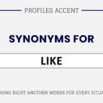Another Word for Like: 35+ Synonyms for Like That Actually Fit Your Writing