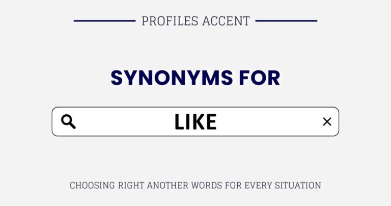 Another Word for Like: 35+ Synonyms for Like That Actually Fit Your Writing