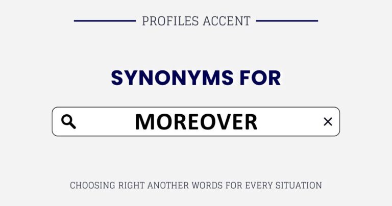 Another Word for Moreover: 40+ Synonyms, Tone Guide & Usage Tips