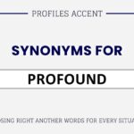 Another Word for Profound: 50+ "Profound" Synonyms, Tone, and Examples