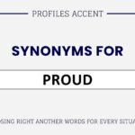 Another Word for Proud: 45+ Right Proud Synonyms For Every Context