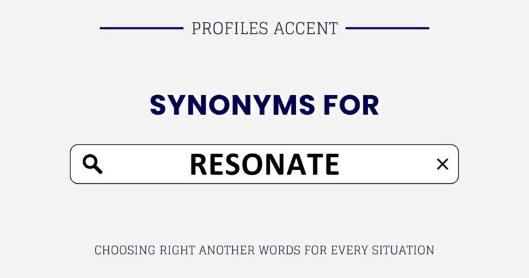Another Word for Resonate: 30+ Synonyms of Resonate That Fits Your Writing