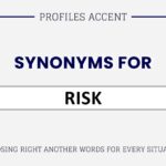 Another Word for Risk: 35+ Choose the Right Synonyms for Risk