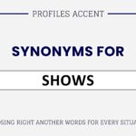 Another Word for Shows: 40+ Synonyms for Shows That Change How You Write