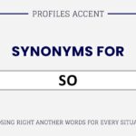 Another Word for "So": 40+ So Synonyms Organized by Tone and Use