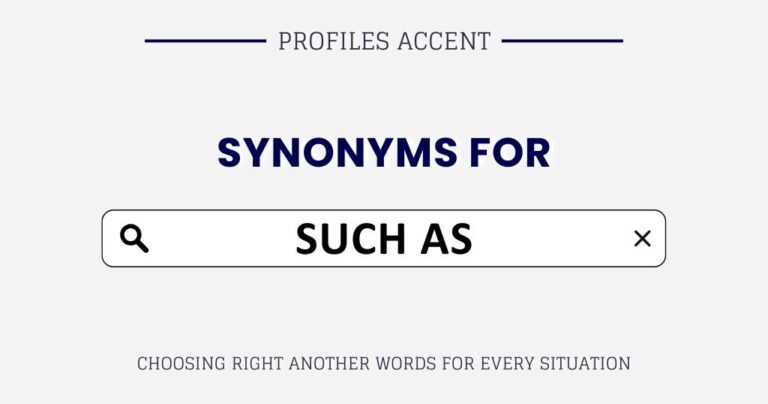 Another Word for Such As: 45+ Choose the Right Synonyms for Such As
