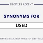Another Word for Used: 40+ Synonyms, Examples & When to Use Each