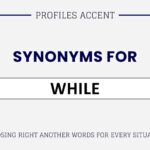 Another Word for While: 40+ Synonyms, Examples & When to Use Each