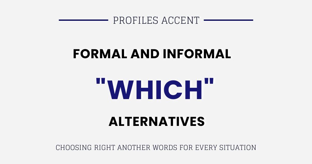 Choosing Between Formal and Informal Alternatives for Which