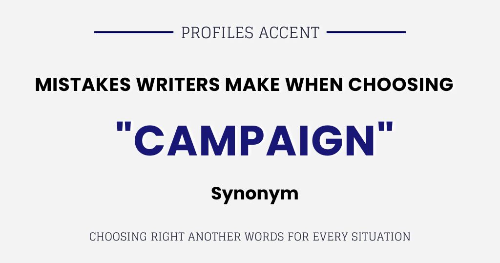 Mistakes Writers Make When Choosing a Campaign Synonym