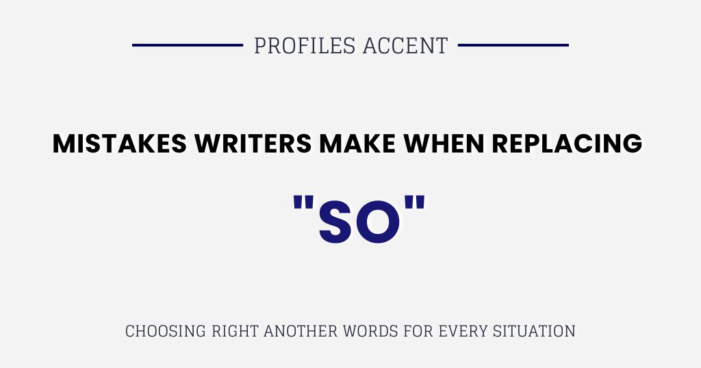 Mistakes Writers Make When Replacing So
