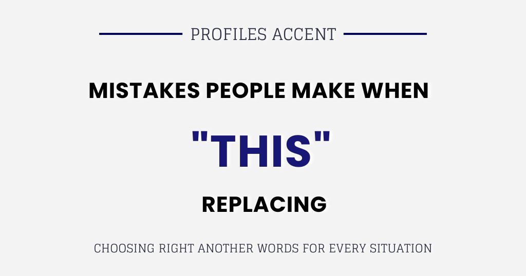 Mistakes Writers Make When Replacing "This"