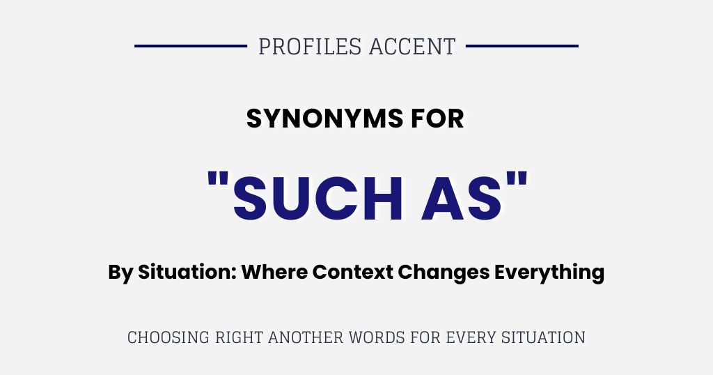 Where Context Changes Everything: Synonyms for "Such As" by Situation
