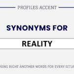 Another Word for Reality: 45+ Synonyms, Slang, and Smarter Word Choices